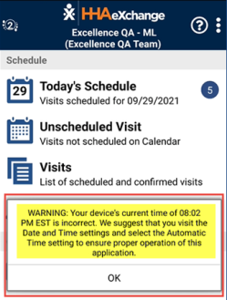 A warning alert is displayed if the time on the user’s Mobile App is not in sync with the server. This occurs when the device time setting is NOT using the Automatic Time setting. 